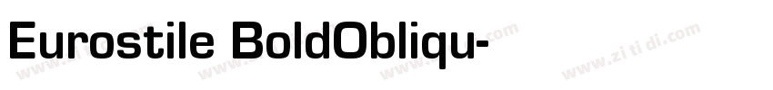 Eurostile BoldObliqu字体转换 Eurostile BoldObliqu字体转换